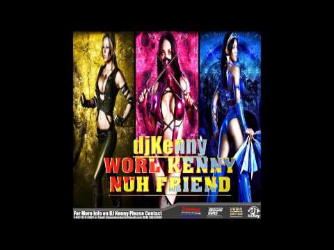 DJ KENNY WORL KENNY NUH FRIEND DANCEHALL MIX APRIL 2014