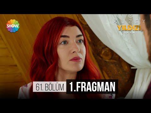 Kuzey Yıldızı - İlk Aşk 61. Bölüm Fragmanı                                                                                                                                                                                                                
