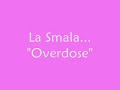 La Smala \"overdose\"