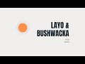 Layo & Bushwacka! - GU33 Rio