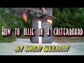 How to Ollie 21 inches on a Caster Board (Ripstik, Wave Board, Timberwolf XtreeM) Tutorial