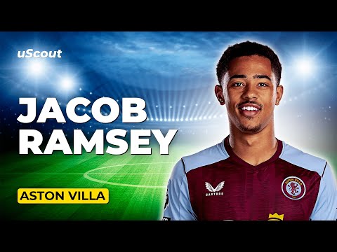 How Good Is Jacob Ramsey at Aston Villa?
