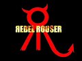 WATCH THIS!!!  The birth of Rebel Rouser