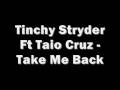 Tinchey Stryder Ft Taio Cruz - Take Me Back
