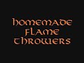 Flame Throwers