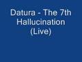 Datura - The 7th Hallucination (Live)