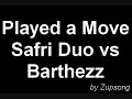 Safri Duo vs Barthezz - Played a move