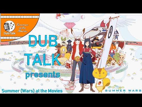 Dub Talk Presents: Summer at the Movies (Season 3) - Summer Wars