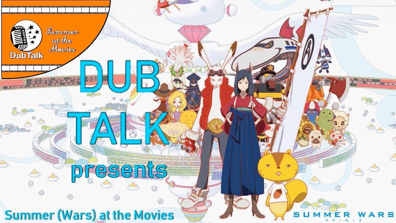 Dub Talk Presents: Summer at the Movies (Season 3) - Summer Wars