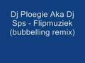 Dj Sps - Flipmuziek (bubbeling remix)