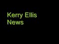 KERRY ELLIS NEWS # 2