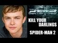 Kill Your Darlings, Harry Osborn in Amazing Spider-Man 2 : Dane DeHaan 2013 - Beyond The Trailer