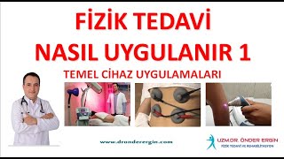 Fizik Tedavi nasıl yapılır 1 ? Bazı temel ciha