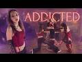 ADDICTED