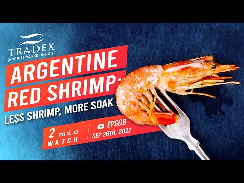 3MMI - Argentine Red Shrimp: Less Shrimp, Higher Prices, More STPP Soaked Product