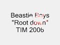 Beastie Boys, "Root down", TIM 2006