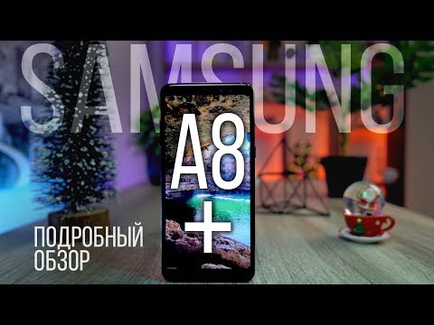 Обзор Samsung Galaxy A8+ 2018 SM-A730F (blue)