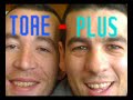 TORE PLUS