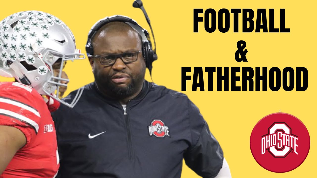 Tony Alford, Coach OSU Buckeyes "What I Learned From My Dad About How To Be A Great Dad"