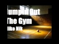 Click here to watch this video Niko Nik-Jumpin Out The Gym