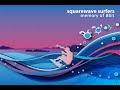 squarewave surfers ~ memory of 8bit - trailer 02