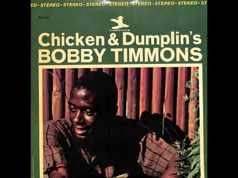 Bobby Timmons – Chicken & Dumplin’s (Full Album)