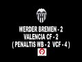 Werder Bremen 2-2 Valencia CF