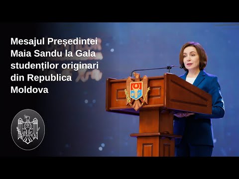 Mesajul Președintei Maia Sandu adresat participanților la Gala studenților originari din Republica Moldova