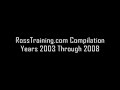 RossTraining.com Compilation - 2003 through 2008