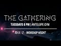 The Gathering Worship Night Mar 12, 2019