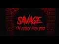 Savage – I'm Crazy for You