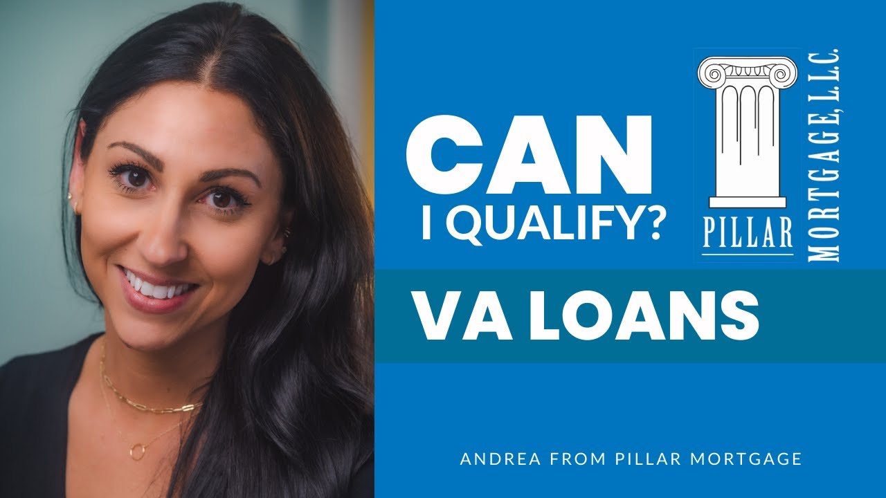 Can I qualify for a VA Loan? | Andrea from Pillar Mortgage