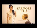 Zaroori Tha - Sonu Kakkar | Rahat Fateh Ali Khan Zaroori Tha - Sonu Kakkar | Rahat Fateh Ali Khan