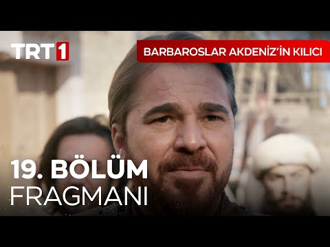 Barbaroslar 19. Bölüm Fragmanı                                                                                                                                                                                                                            