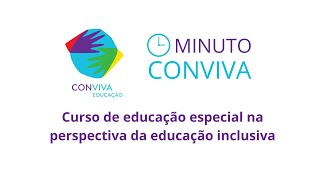 Minuto Conviva: Curso de educação especial na perspectiva da educação inclusiva