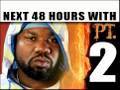 The Next 48 Hours With Raekwon Part 2