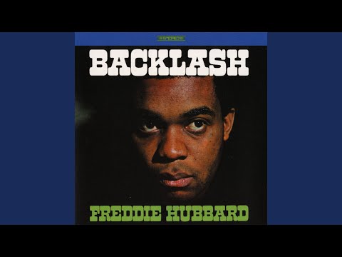Freddie Hubbard – Backlash (Full Album)