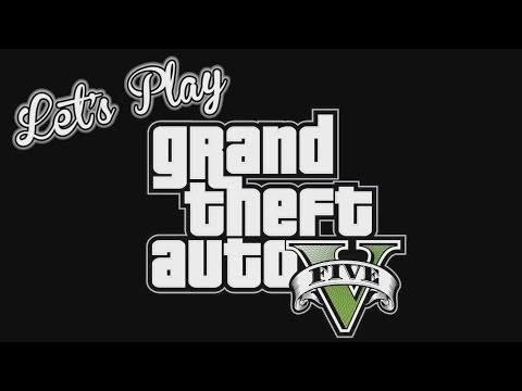 Lets Play Monday - Let's Play - GTA V - King Geoff
