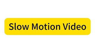 Slow motion video