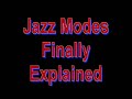 Jazz Modes Finally Explained