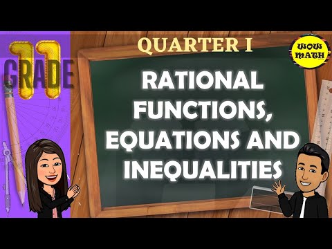 RATIONAL FUNCTIONS, EQUATIONS, AND INEQUALITIES || GRADE 11 GENERAL MATHEMATICS Q1