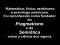 Semiótica - Peirce, Sausurre, Jakobson, Bakhtin e Lotman.