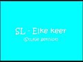 SL (CJ) - Elke keer (Edit)