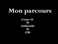 Mon Parcours - Crazy-M