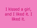 I Kissed A Girl By Katy Perry (With Lyrics!)