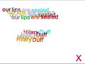 Hilary Duff - our lips are sealed!