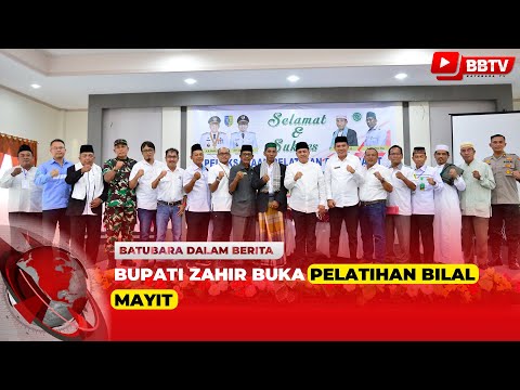 BUPATI ZAHIR BUKA PELATIHAN BILAL MAYIT