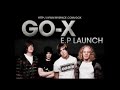 Go-X E.P LAUNCH