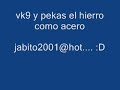 vk9 y pekas el hirro como acero (tenerife y el hierro)