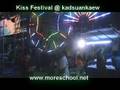 videos de Kiss Festival @ Kad suan kaew